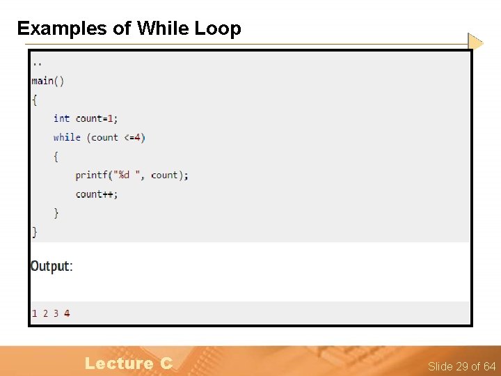 Examples of While Loop Lecture C Slide 29 of 64 