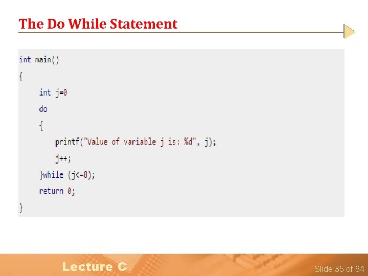 The Do While Statement Lecture C Slide 35 of 64 