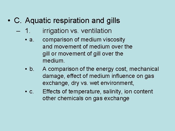  • C. Aquatic respiration and gills – 1. • a. • b. •