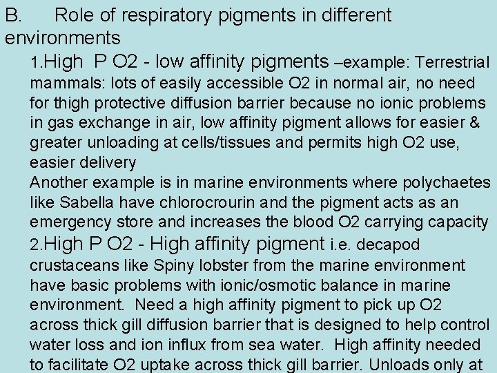 B. Role of respiratory pigments in different environments 1. High P O 2 -
