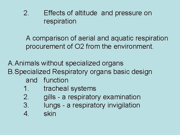 2. Effects of altitude and pressure on respiration A comparison of aerial and aquatic