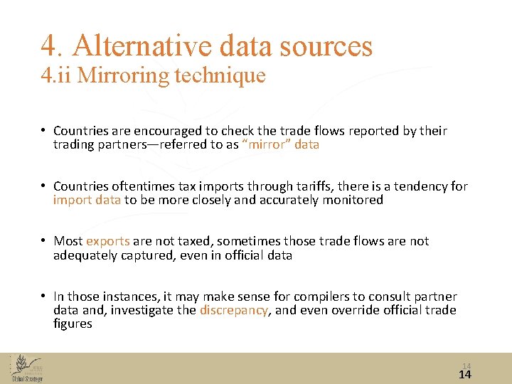 4. Alternative data sources 4. ii Mirroring technique • Countries are encouraged to check