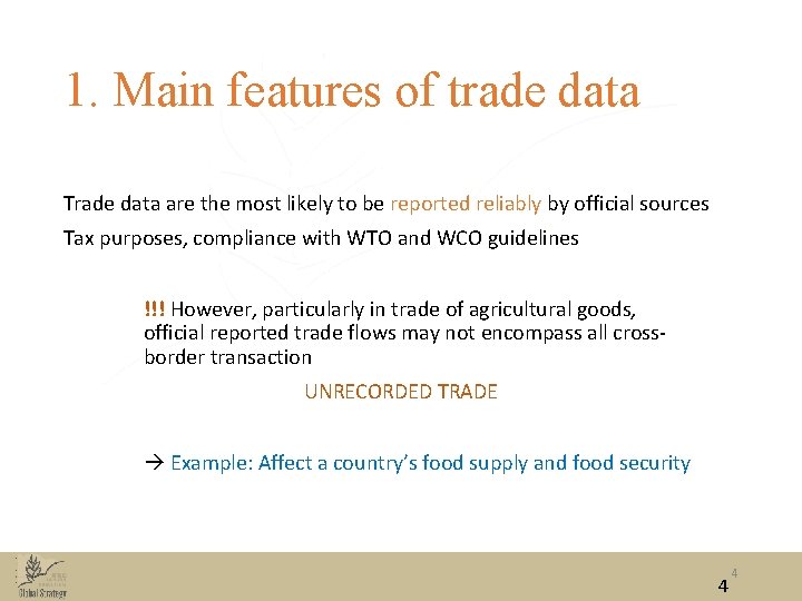 1. Main features of trade data Trade data are the most likely to be