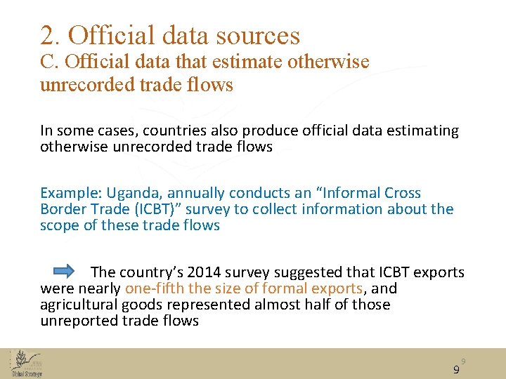 2. Official data sources C. Official data that estimate otherwise unrecorded trade flows In