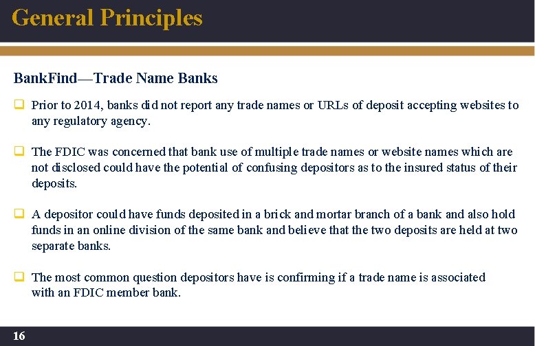 General Principles Bank. Find—Trade Name Banks q Prior to 2014, banks did not report