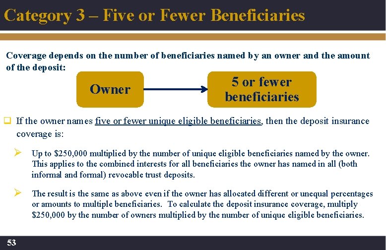 Category 3 – Five or Fewer Beneficiaries Coverage depends on the number of beneficiaries