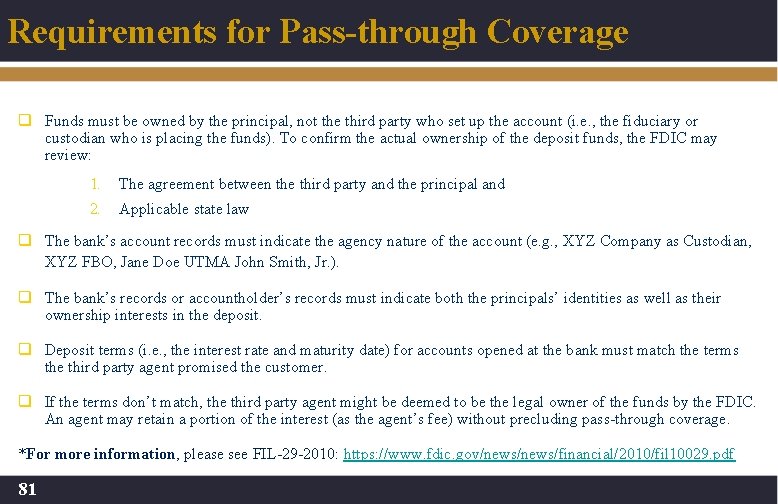 Requirements for Pass-through Coverage q Funds must be owned by the principal, not the