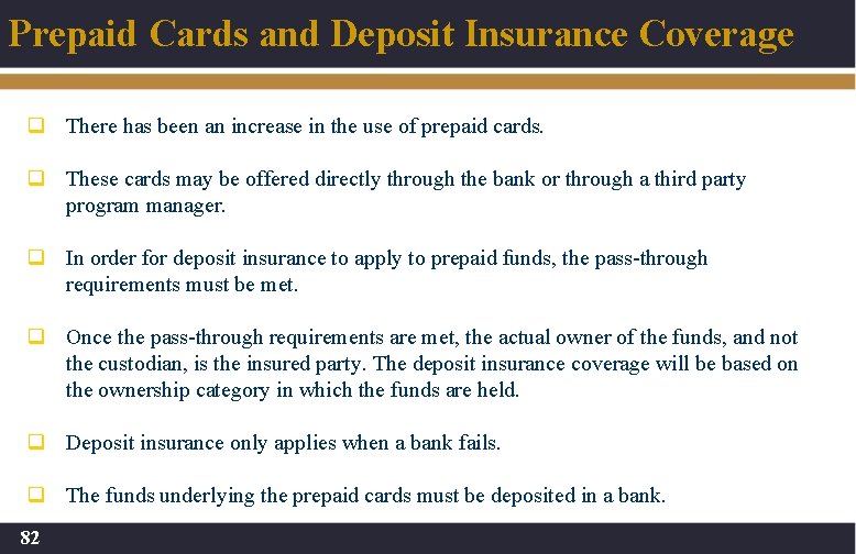 Prepaid Cards and Deposit Insurance Coverage q There has been an increase in the