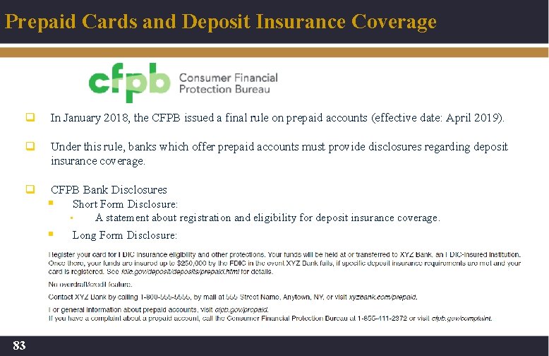 Prepaid Cards and Deposit Insurance Coverage q In January 2018, the CFPB issued a