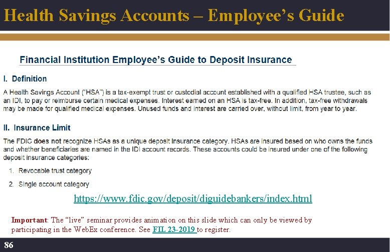 Health Savings Accounts – Employee’s Guide https: //www. fdic. gov/deposit/diguidebankers/index. html Important: The “live”