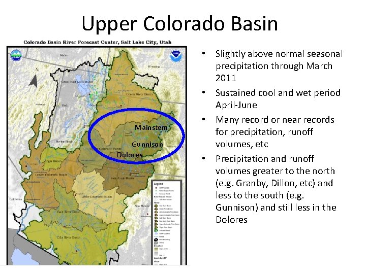Upper Colorado Basin Mainstem Gunnison Dolores • Slightly above normal seasonal precipitation through March