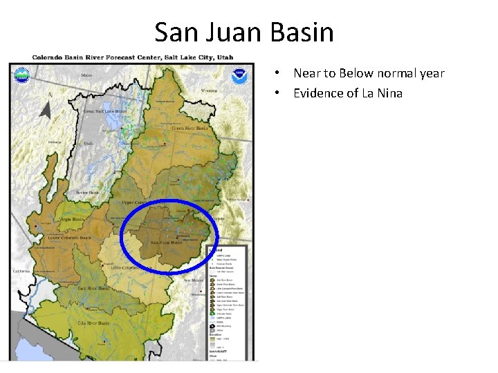 San Juan Basin • Near to Below normal year • Evidence of La Nina
