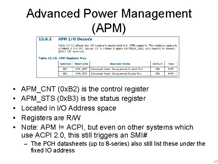 Advanced Power Management (APM) • • • APM_CNT (0 x. B 2) is the