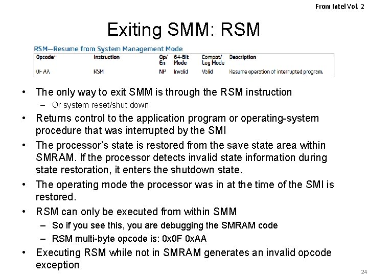 From Intel Vol. 2 Exiting SMM: RSM • The only way to exit SMM