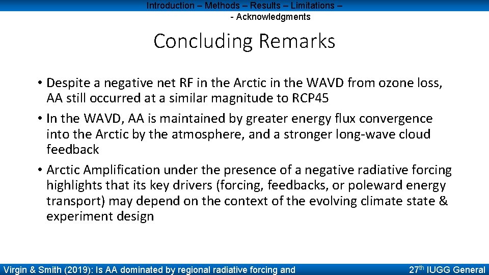 Introduction – Methods – Results – Limitations – Conclusions - Acknowledgments Concluding Remarks •