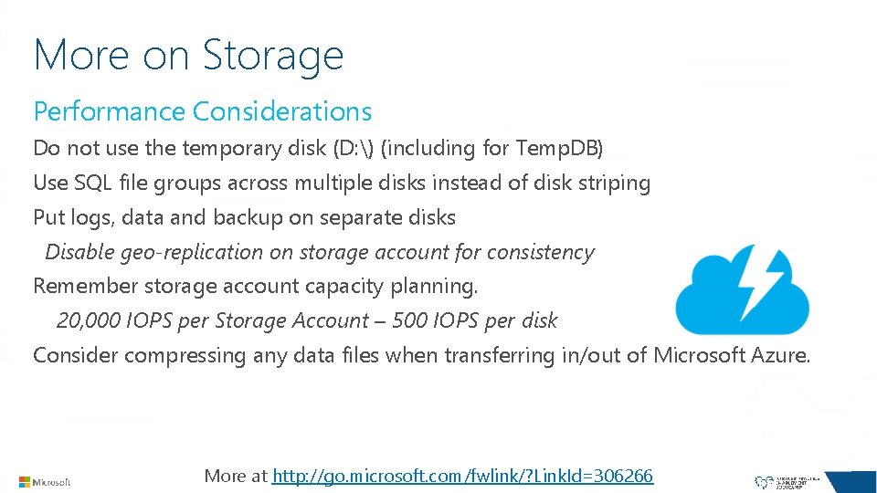 More on Storage Performance Considerations Do not use the temporary disk (D: ) (including More on Storage Performance Considerations Do not use the temporary disk (D: ) (including