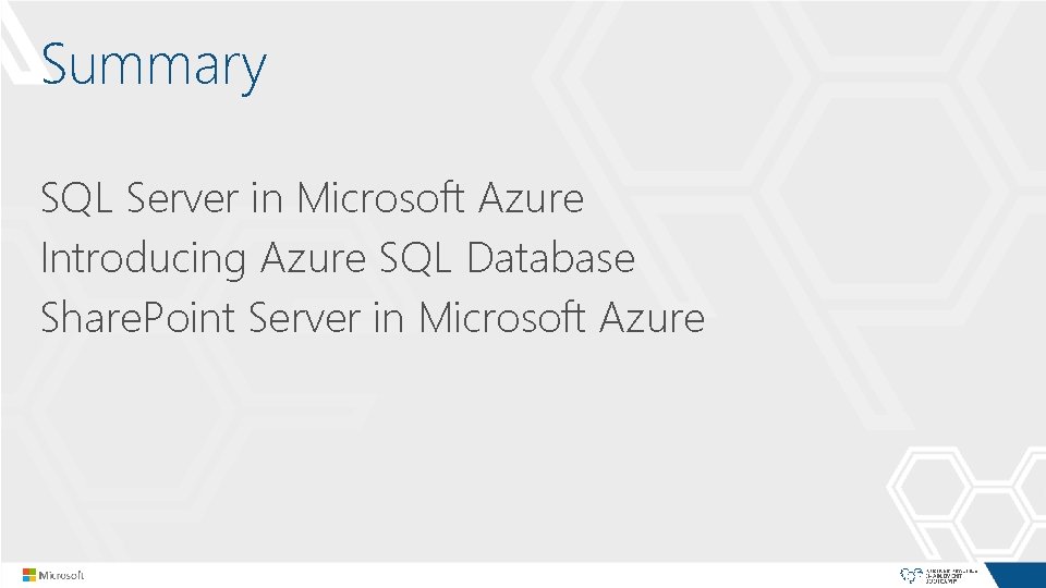 Summary SQL Server in Microsoft Azure Introducing Azure SQL Database Share. Point Server in Summary SQL Server in Microsoft Azure Introducing Azure SQL Database Share. Point Server in