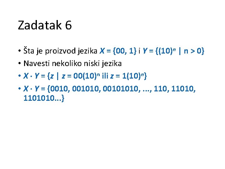 Zadatak 6 • Šta je proizvod jezika X = {00, 1} i Y =