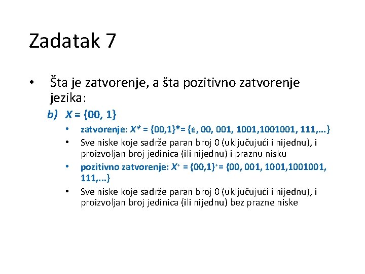 Zadatak 7 • Šta je zatvorenje, a šta pozitivno zatvorenje jezika: b) X =