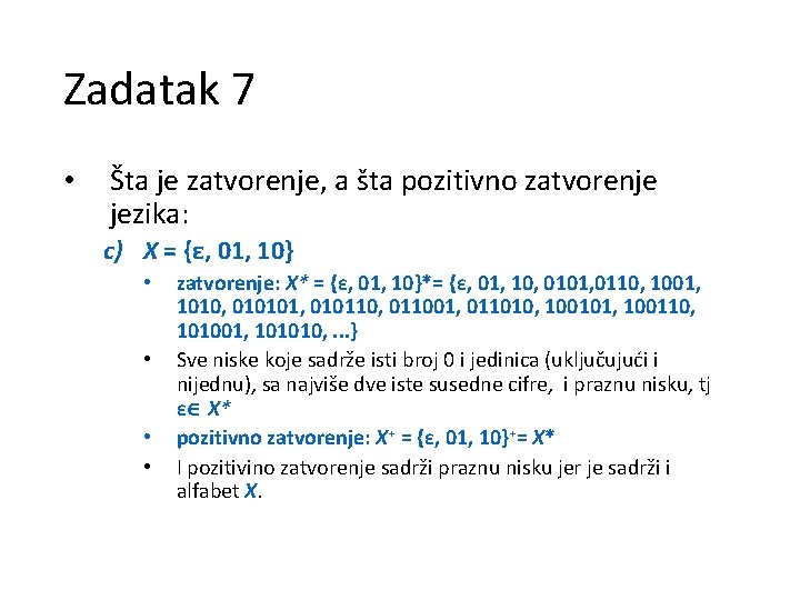 Zadatak 7 • Šta je zatvorenje, a šta pozitivno zatvorenje jezika: c) X =