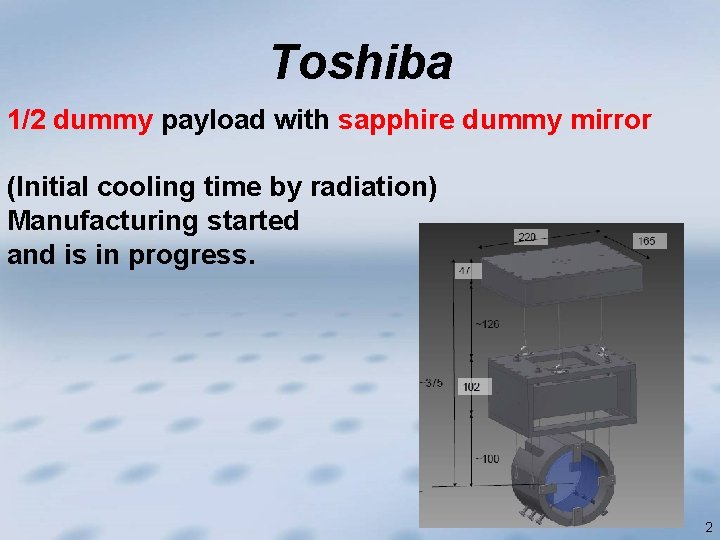 Toshiba 1/2 dummy payload with sapphire dummy mirror (Initial cooling time by radiation) Manufacturing