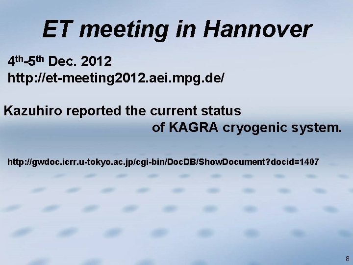 ET meeting in Hannover 4 th-5 th Dec. 2012 http: //et-meeting 2012. aei. mpg.