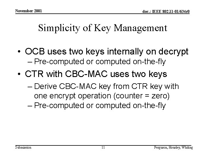 November 2001 doc. : IEEE 802. 11 -01/634 r 0 Simplicity of Key Management