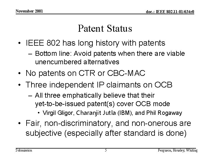 November 2001 doc. : IEEE 802. 11 -01/634 r 0 Patent Status • IEEE