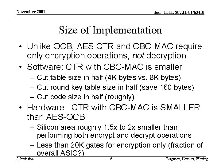 November 2001 doc. : IEEE 802. 11 -01/634 r 0 Size of Implementation •