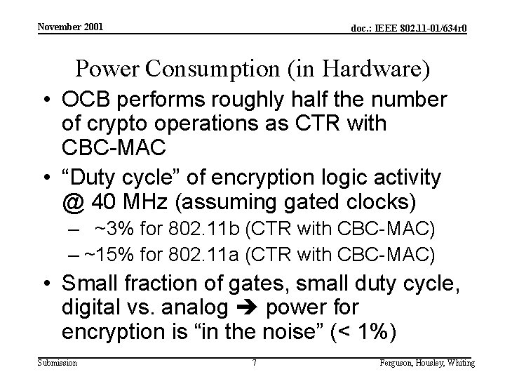November 2001 doc. : IEEE 802. 11 -01/634 r 0 Power Consumption (in Hardware)