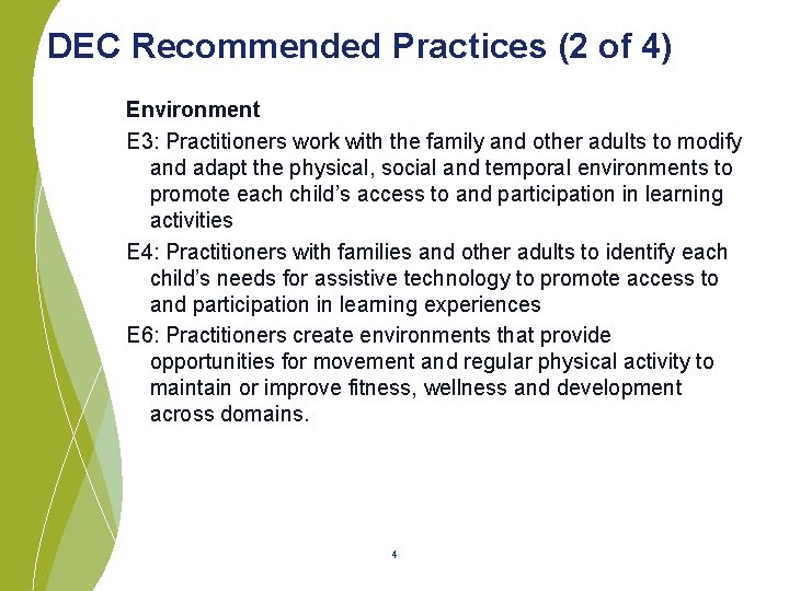 DEC Recommended Practices (2 of 4) Environment E 3: Practitioners work with the family