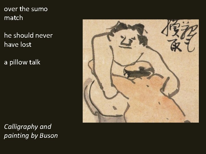 over the sumo match he should never have lost a pillow talk Calligraphy and