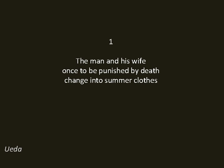 1 The man and his wife once to be punished by death change into