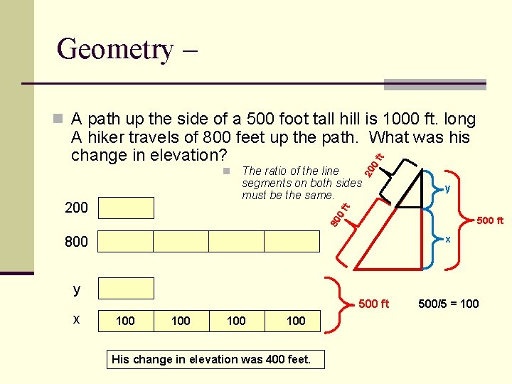 Geometry – n A path up the side of a 500 foot tall hill
