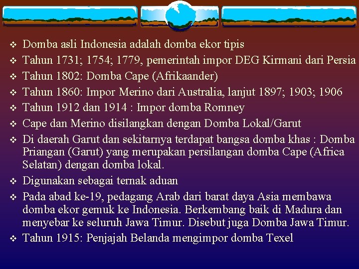 v v v v v Domba asli Indonesia adalah domba ekor tipis Tahun 1731;