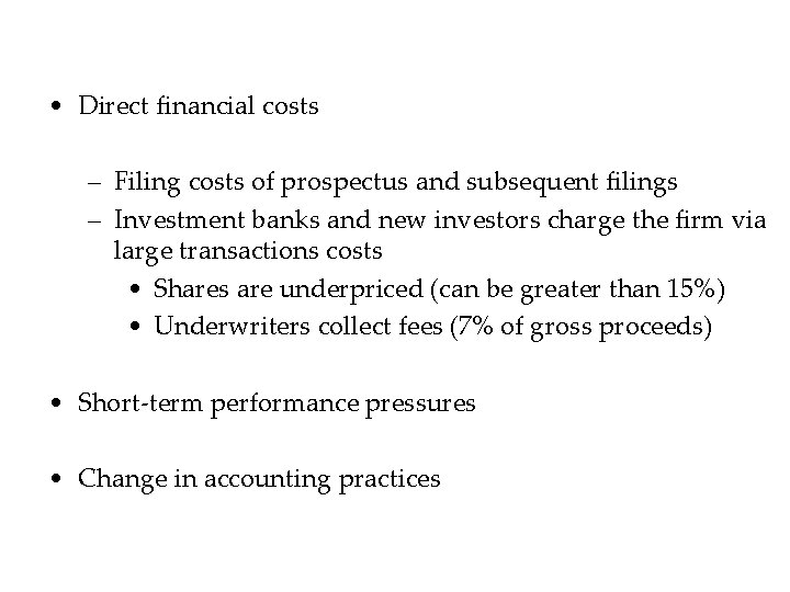  • Direct financial costs – Filing costs of prospectus and subsequent filings –