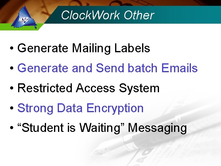 Clock. Work Other • Generate Mailing Labels • Generate and Send batch Emails •