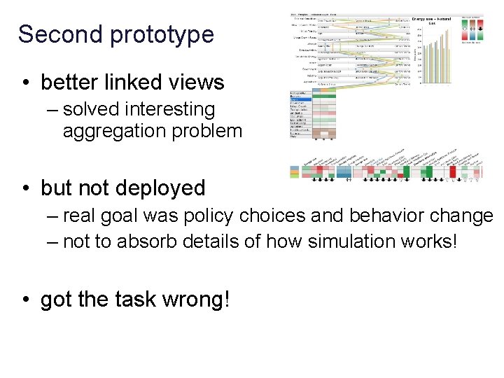 Second prototype • better linked views – solved interesting aggregation problem • but not