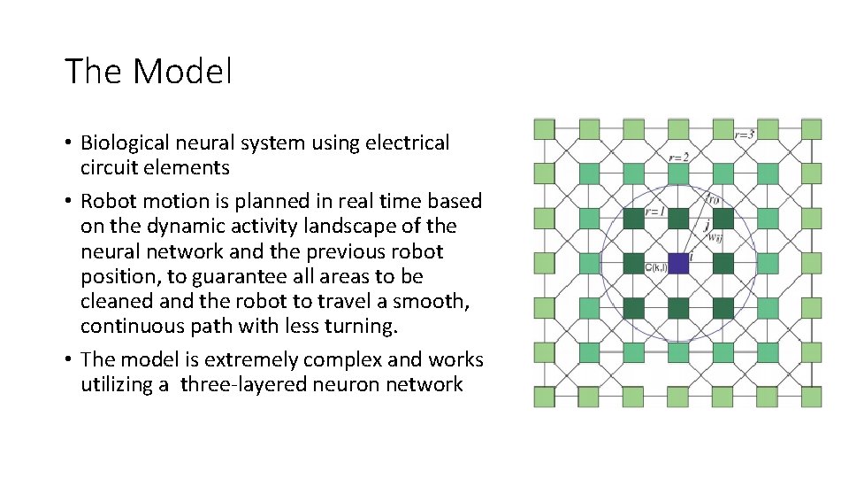The Model • Biological neural system using electrical circuit elements • Robot motion is