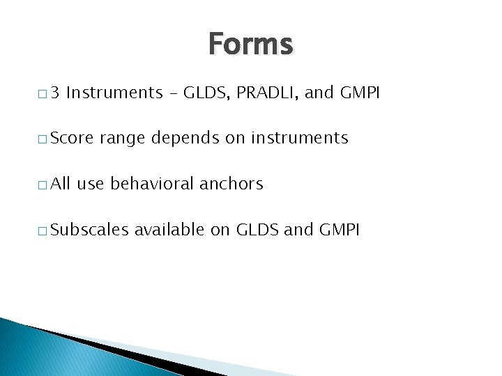 Forms � 3 Instruments - GLDS, PRADLI, and GMPI � Score � All range