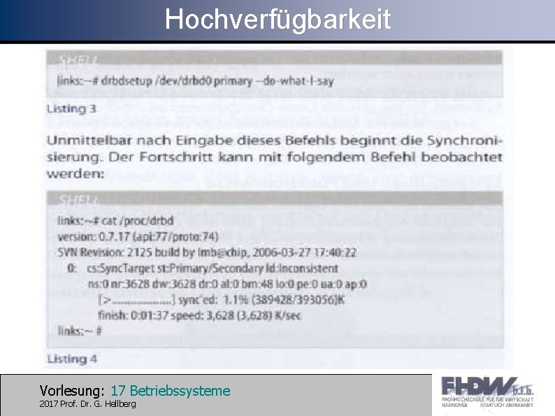 Hochverfügbarkeit Vorlesung: 17 Betriebssysteme 2017 Prof. Dr. G. Hellberg 