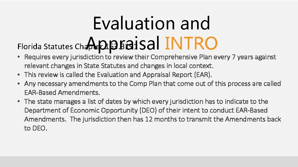 Evaluation and Florida Statutes Chapter 163. 3191 Appraisal INTRO • Requires every jurisdiction to