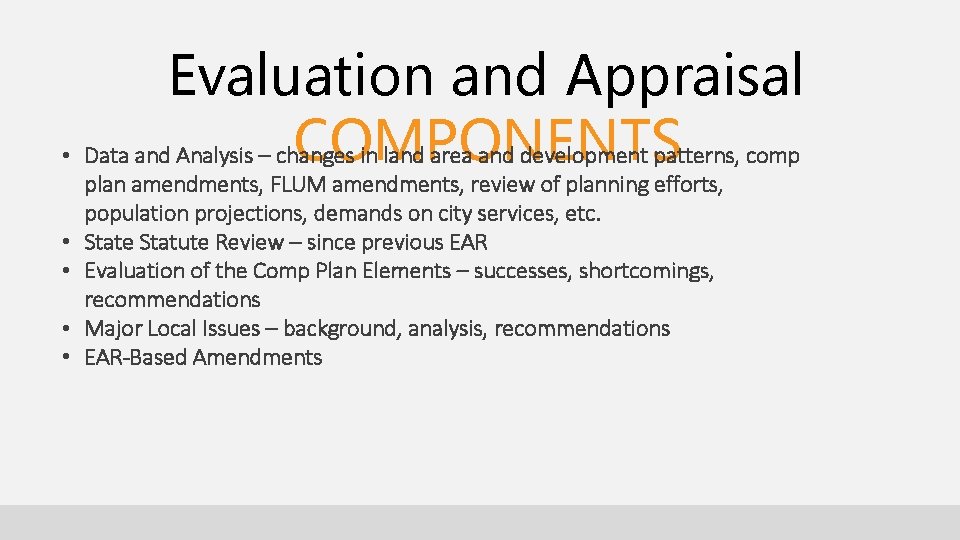 Evaluation and Appraisal COMPONENTS • Data and Analysis – changes in land area and