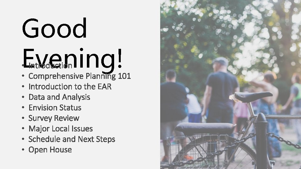 Good Evening! • • • Introduction Comprehensive Planning 101 Introduction to the EAR Data