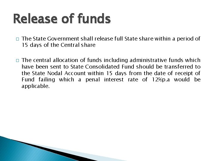 Release of funds � � The State Government shall release full State share within