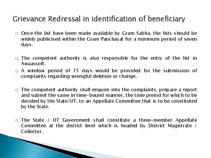 Grievance Redressal in identification of beneficiary � � � Once the list have been