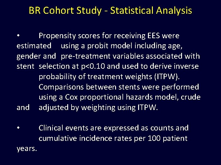 BR Cohort Study - Statistical Analysis • Propensity scores for receiving EES were estimated