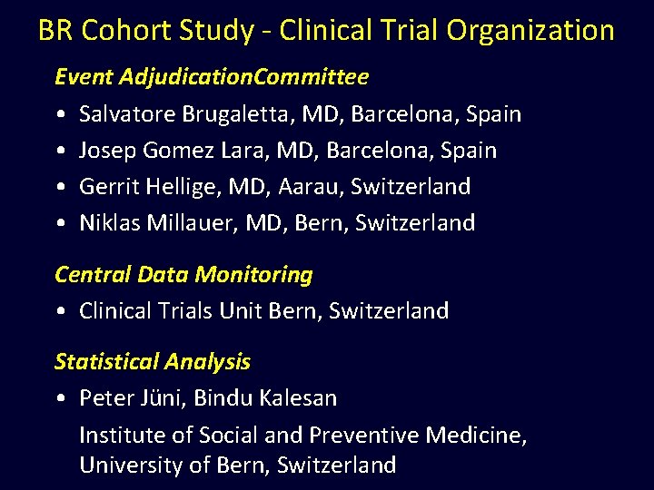 BR Cohort Study - Clinical Trial Organization Event Adjudication. Committee • Salvatore Brugaletta, MD,