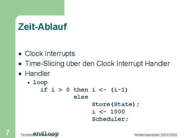 Zeit-Ablauf · Clock Interrupts · Time-Slicing über den Clock Interrupt Handler · 7 loop