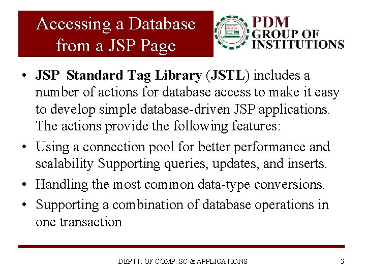 Accessing a Database from a JSP Page • JSP Standard Tag Library (JSTL) includes